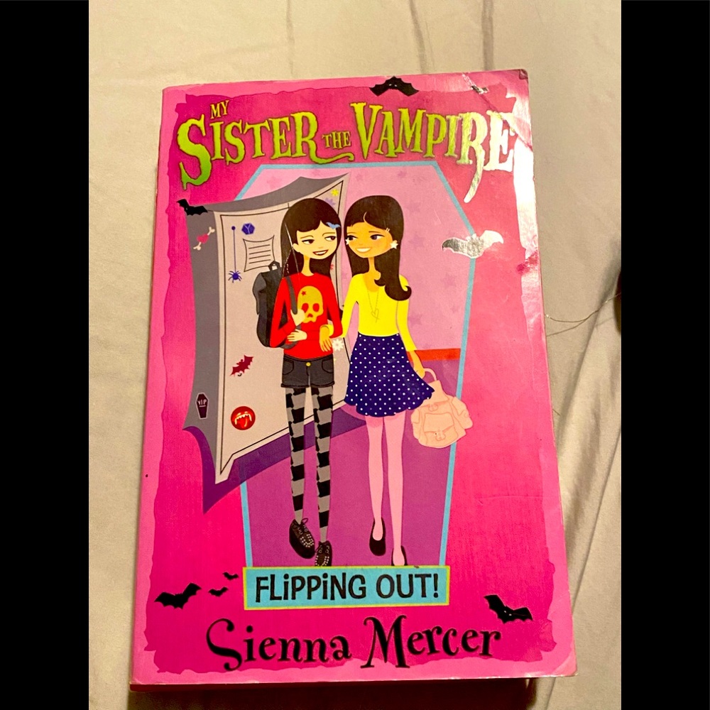 My Sister The Vampire: Flipping Out by Sienna Mercer